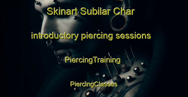 Skinart Subilar Char introductory piercing sessions | #PiercingTraining #PiercingClasses #SkinartTraining-Bangladesh