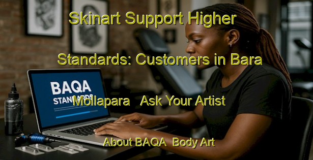 Skinart Support Higher Standards: Customers in Bara Mollapara - Ask Your Artist About BAQA | Body Art Qualification Authority | BAQA-Bangladesh