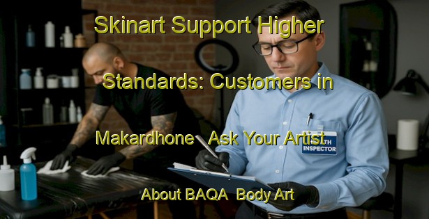 Skinart Support Higher Standards: Customers in Makardhone - Ask Your Artist About BAQA | Body Art Qualification Authority | BAQA-Bangladesh