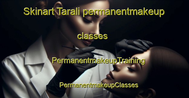 Skinart Tarali permanentmakeup classes | #PermanentmakeupTraining #PermanentmakeupClasses #SkinartTraining-Bangladesh