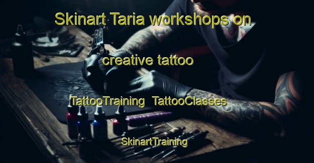 Skinart Taria workshops on creative tattoo | TattooTraining | TattooClasses | SkinartTraining-Bangladesh