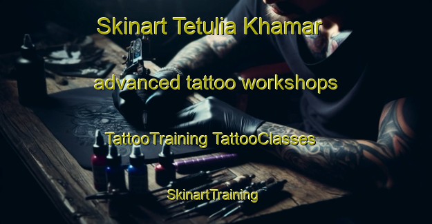 Skinart Tetulia Khamar advanced tattoo workshops | #TattooTraining #TattooClasses #SkinartTraining-Bangladesh