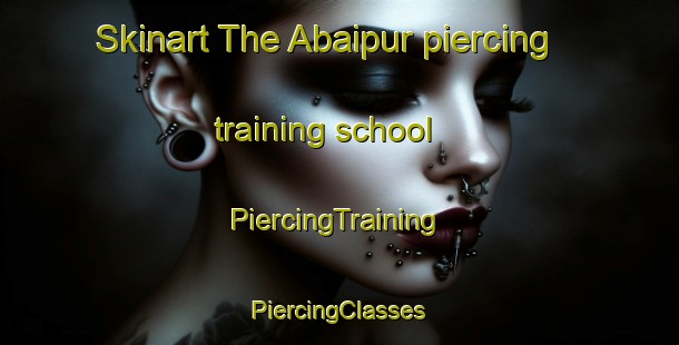 Skinart The Abaipur piercing training school | #PiercingTraining #PiercingClasses #SkinartTraining-Bangladesh