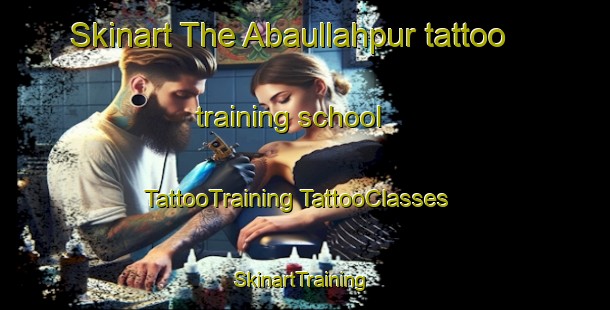 Skinart The Abaullahpur tattoo training school | #TattooTraining #TattooClasses #SkinartTraining-Bangladesh