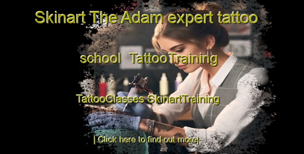 Skinart The Adam expert tattoo school | #TattooTraining #TattooClasses #SkinartTraining-Bangladesh