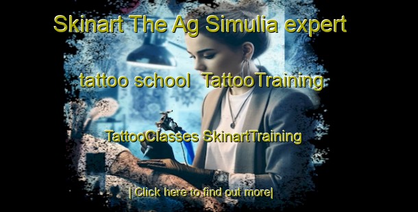 Skinart The Ag Simulia expert tattoo school | #TattooTraining #TattooClasses #SkinartTraining-Bangladesh