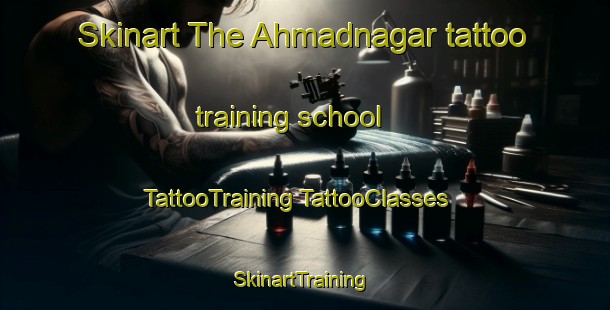 Skinart The Ahmadnagar tattoo training school | #TattooTraining #TattooClasses #SkinartTraining-Bangladesh