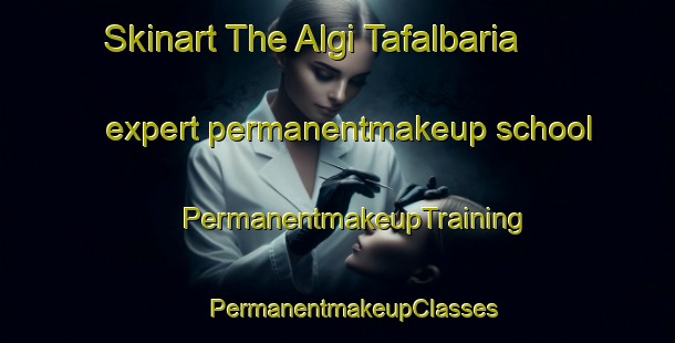 Skinart The Algi Tafalbaria expert permanentmakeup school | #PermanentmakeupTraining #PermanentmakeupClasses #SkinartTraining-Bangladesh