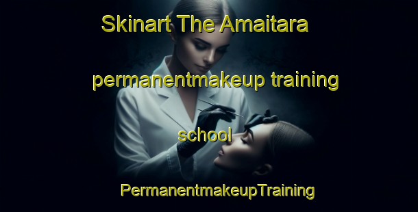 Skinart The Amaitara permanentmakeup training school | #PermanentmakeupTraining #PermanentmakeupClasses #SkinartTraining-Bangladesh