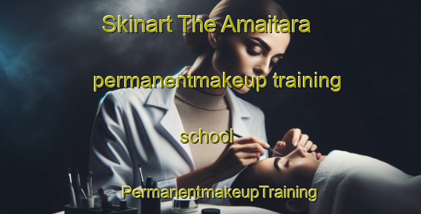 Skinart The Amaitara permanentmakeup training school | #PermanentmakeupTraining #PermanentmakeupClasses #SkinartTraining-Bangladesh