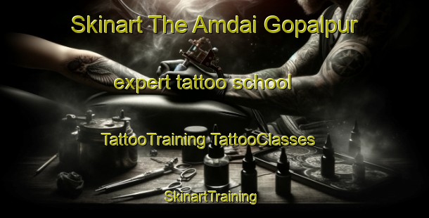 Skinart The Amdai Gopalpur expert tattoo school | #TattooTraining #TattooClasses #SkinartTraining-Bangladesh