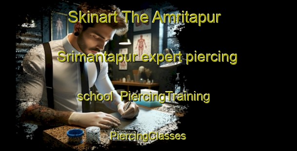 Skinart The Amritapur Srimantapur expert piercing school | #PiercingTraining #PiercingClasses #SkinartTraining-Bangladesh