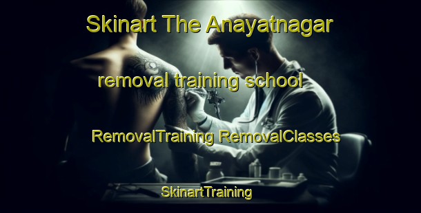 Skinart The Anayatnagar removal training school | #RemovalTraining #RemovalClasses #SkinartTraining-Bangladesh