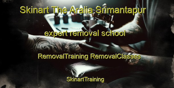 Skinart The Aralia Srimantapur expert removal school | #RemovalTraining #RemovalClasses #SkinartTraining-Bangladesh