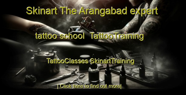 Skinart The Arangabad expert tattoo school | #TattooTraining #TattooClasses #SkinartTraining-Bangladesh