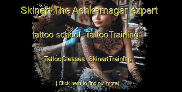Skinart The Ashkarnagar expert tattoo school | TattooTraining | TattooClasses | SkinartTraining-Bangladesh