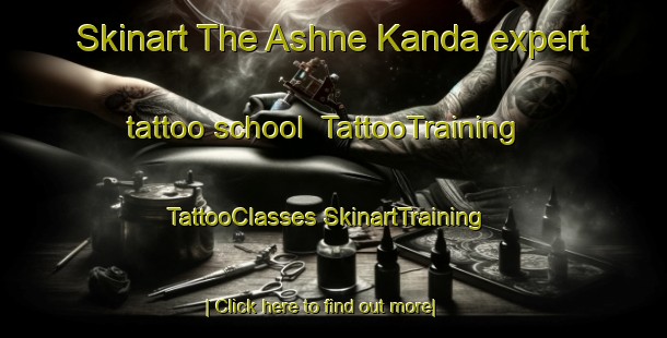 Skinart The Ashne Kanda expert tattoo school | #TattooTraining #TattooClasses #SkinartTraining-Bangladesh