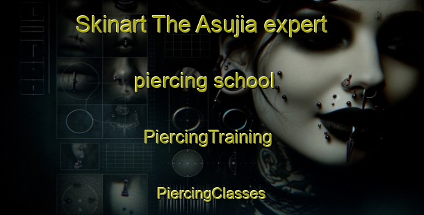 Skinart The Asujia expert piercing school | #PiercingTraining #PiercingClasses #SkinartTraining-Bangladesh