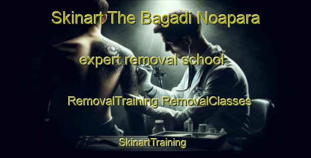 Skinart The Bagadi Noapara expert removal school | #RemovalTraining #RemovalClasses #SkinartTraining-Bangladesh