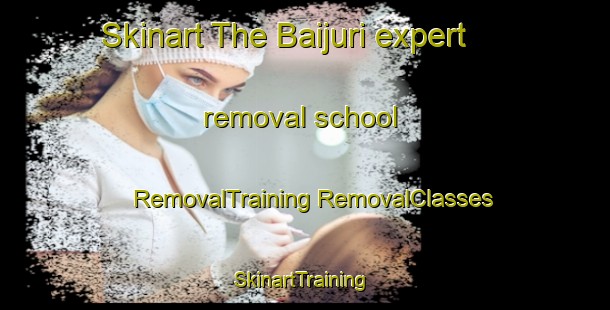 Skinart The Baijuri expert removal school | #RemovalTraining #RemovalClasses #SkinartTraining-Bangladesh