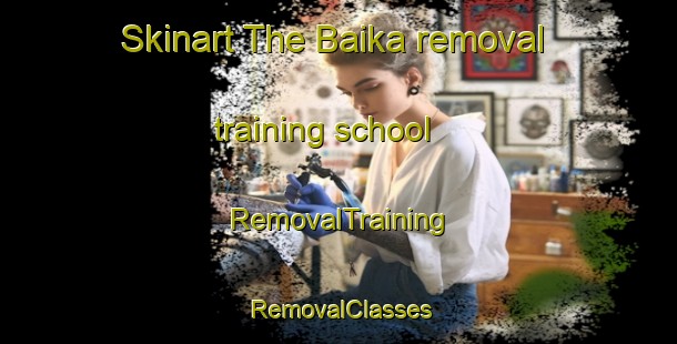 Skinart The Baika removal training school | RemovalTraining | RemovalClasses | SkinartTraining-Bangladesh