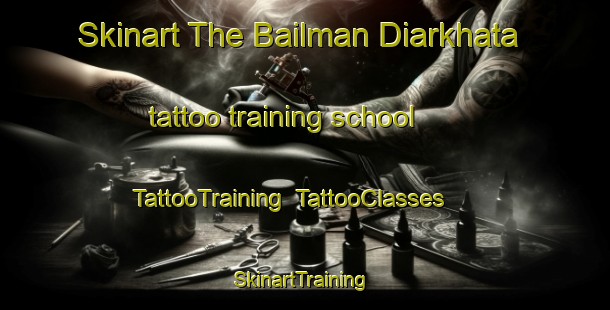Skinart The Bailman Diarkhata tattoo training school | TattooTraining | TattooClasses | SkinartTraining-Bangladesh