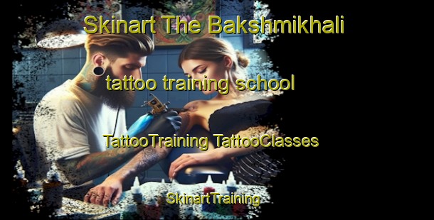 Skinart The Bakshmikhali tattoo training school | #TattooTraining #TattooClasses #SkinartTraining-Bangladesh