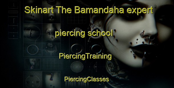 Skinart The Bamandaha expert piercing school | #PiercingTraining #PiercingClasses #SkinartTraining-Bangladesh