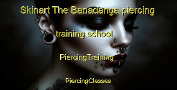 Skinart The Banadanga piercing training school | #PiercingTraining #PiercingClasses #SkinartTraining-Bangladesh