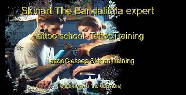 Skinart The Bandalitala expert tattoo school | #TattooTraining #TattooClasses #SkinartTraining-Bangladesh