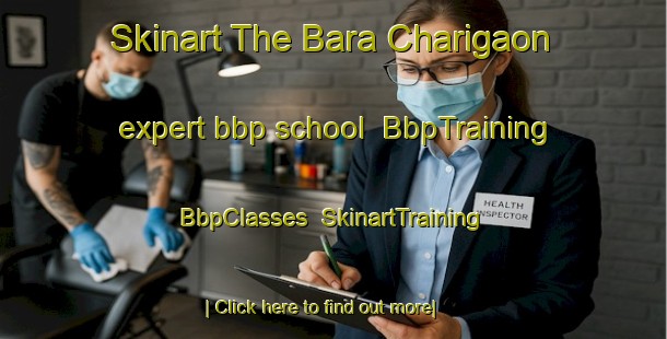 Skinart The Bara Charigaon expert bbp school | BbpTraining | BbpClasses | SkinartTraining-Bangladesh