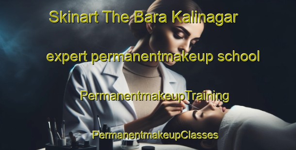 Skinart The Bara Kalinagar expert permanentmakeup school | #PermanentmakeupTraining #PermanentmakeupClasses #SkinartTraining-Bangladesh