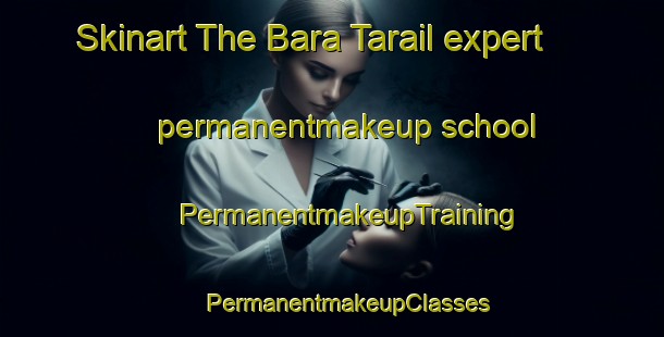 Skinart The Bara Tarail expert permanentmakeup school | #PermanentmakeupTraining #PermanentmakeupClasses #SkinartTraining-Bangladesh