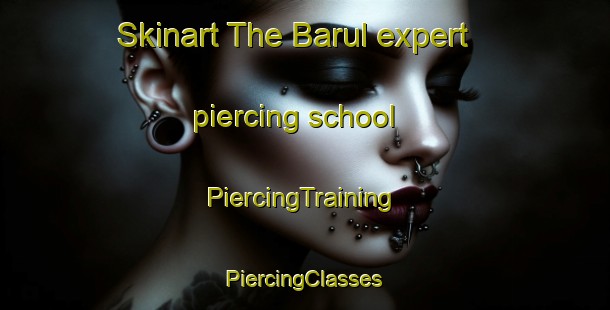 Skinart The Barul expert piercing school | #PiercingTraining #PiercingClasses #SkinartTraining-Bangladesh