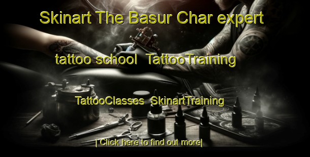 Skinart The Basur Char expert tattoo school | TattooTraining | TattooClasses | SkinartTraining-Bangladesh