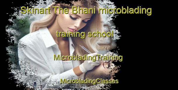 Skinart The Bhani microblading training school | #MicrobladingTraining #MicrobladingClasses #SkinartTraining-Bangladesh