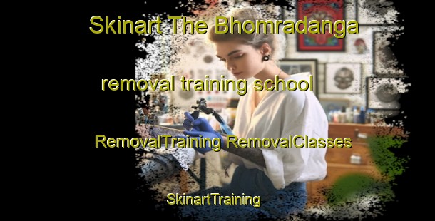 Skinart The Bhomradanga removal training school | #RemovalTraining #RemovalClasses #SkinartTraining-Bangladesh