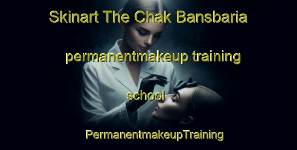 Skinart The Chak Bansbaria permanentmakeup training school | #PermanentmakeupTraining #PermanentmakeupClasses #SkinartTraining-Bangladesh