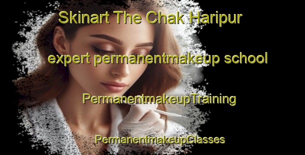 Skinart The Chak Haripur expert permanentmakeup school | #PermanentmakeupTraining #PermanentmakeupClasses #SkinartTraining-Bangladesh