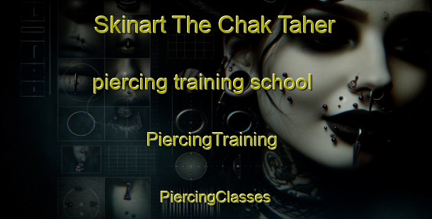 Skinart The Chak Taher piercing training school | #PiercingTraining #PiercingClasses #SkinartTraining-Bangladesh