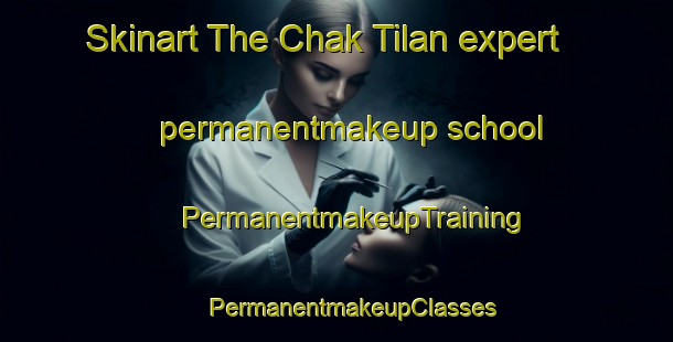 Skinart The Chak Tilan expert permanentmakeup school | #PermanentmakeupTraining #PermanentmakeupClasses #SkinartTraining-Bangladesh