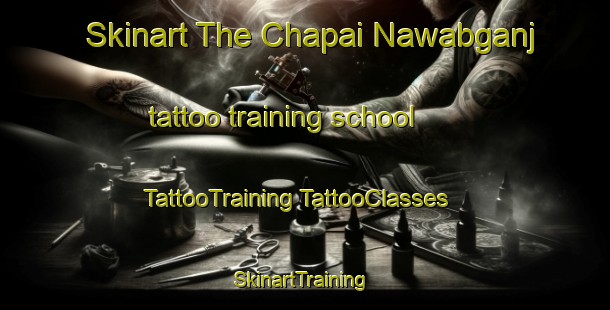 Skinart The Chapai Nawabganj tattoo training school | #TattooTraining #TattooClasses #SkinartTraining-Bangladesh