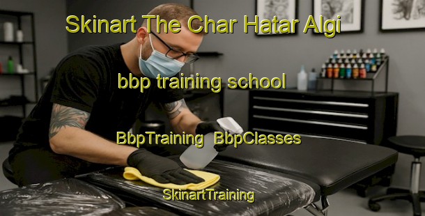Skinart The Char Hatar Algi bbp training school | BbpTraining | BbpClasses | SkinartTraining-Bangladesh