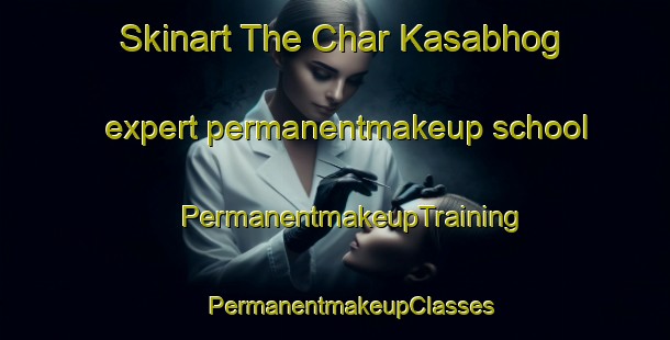 Skinart The Char Kasabhog expert permanentmakeup school | #PermanentmakeupTraining #PermanentmakeupClasses #SkinartTraining-Bangladesh