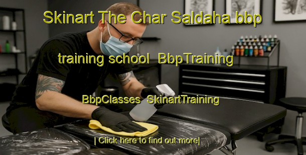 Skinart The Char Saldaha bbp training school | BbpTraining | BbpClasses | SkinartTraining-Bangladesh
