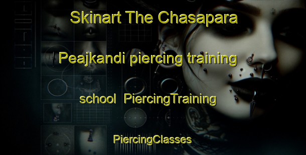 Skinart The Chasapara Peajkandi piercing training school | #PiercingTraining #PiercingClasses #SkinartTraining-Bangladesh