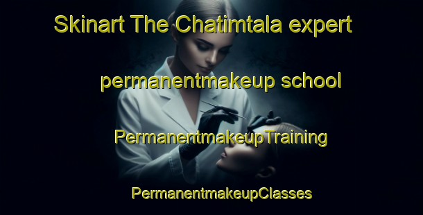 Skinart The Chatimtala expert permanentmakeup school | #PermanentmakeupTraining #PermanentmakeupClasses #SkinartTraining-Bangladesh