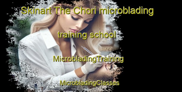 Skinart The Chori microblading training school | MicrobladingTraining | MicrobladingClasses | SkinartTraining-Bangladesh
