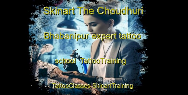 Skinart The Choudhuri Bhabanipur expert tattoo school | #TattooTraining #TattooClasses #SkinartTraining-Bangladesh