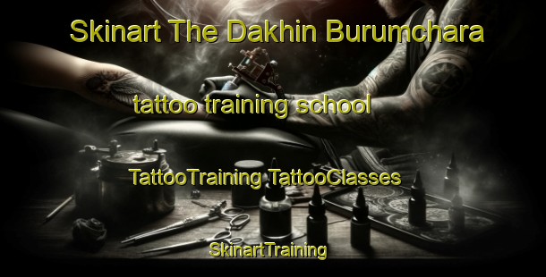 Skinart The Dakhin Burumchara tattoo training school | #TattooTraining #TattooClasses #SkinartTraining-Bangladesh